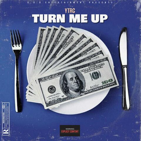 Turn Me Up