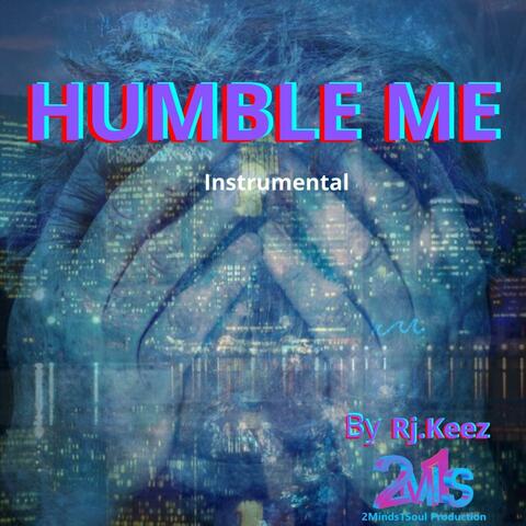 HUMBLE ME