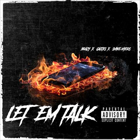 Let Em Talk (feat. bRAZY & Gaccxs)