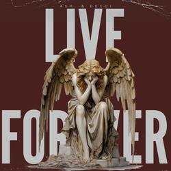 LIVE FOREVER (feat. Decoi)