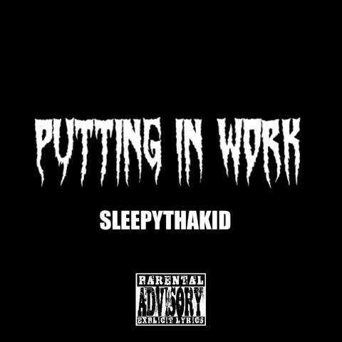 Putting In Work