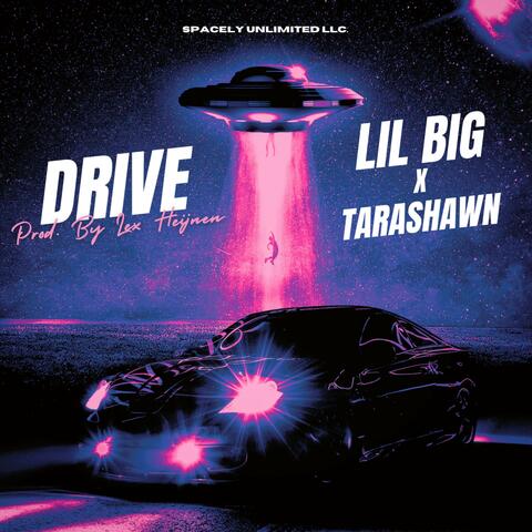 Drive (feat. Tarashawn Ruehle)