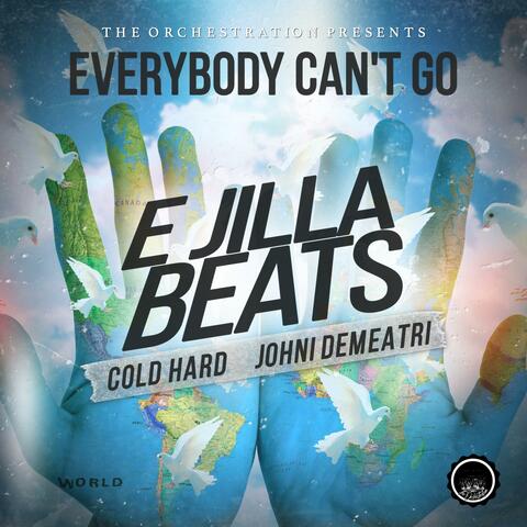 Everybody Can't go (feat. Cold Hard & Johni Demeatri)