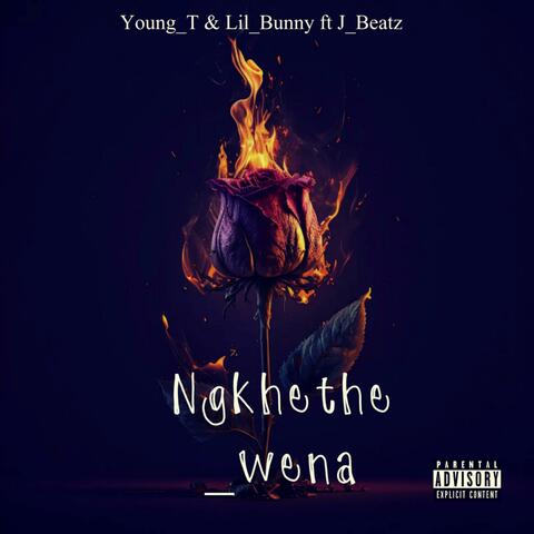 Ngkhethe_wena (feat. Lil Bunny & J_Beats)