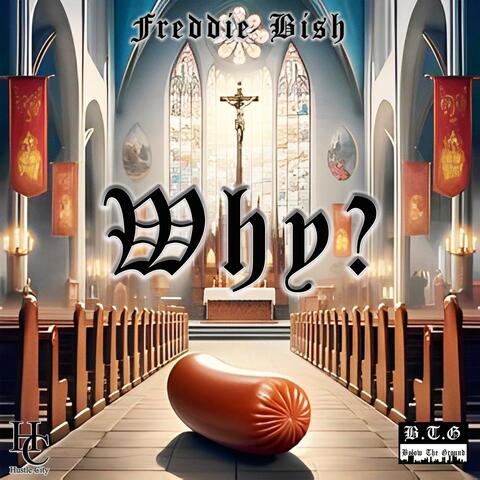 Why? (feat. Freddie Bish)