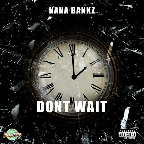 Dont Wait