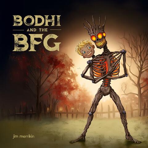 Bodhi and the BFG