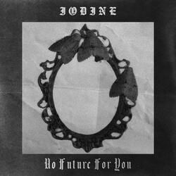 No Future For You