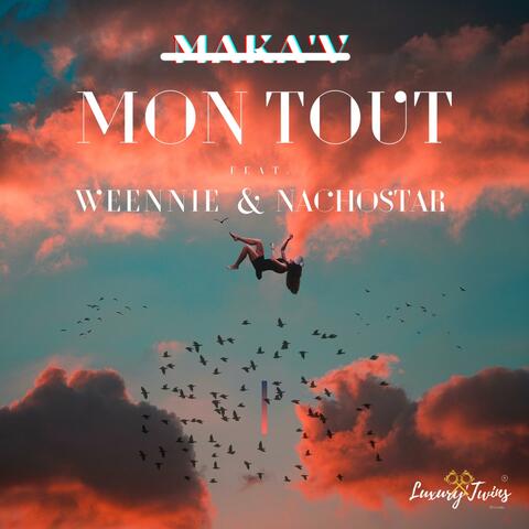 Mon Tout (feat. Weennie & Nachostar)