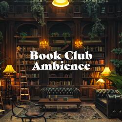 Quiet Book Club Ambience (Ambient Sounds for Reading & Relaxation & Studying)