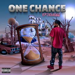 One chance