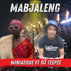Mabjaleng. (feat. Dj Teepee sa)