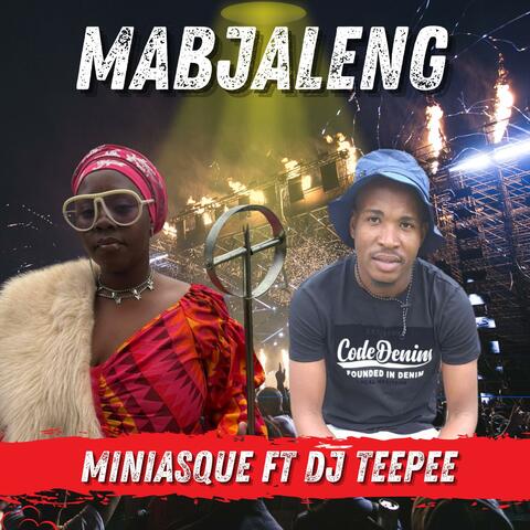 Mabjaleng. (feat. Dj Teepee sa)