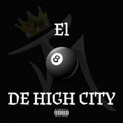 El 8 De High City