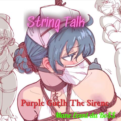 String Talk (feat. Purple Gurlh The Sirene)
