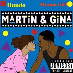 Martin & Gina (feat. Stunna Girl)