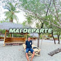 MAI DEPARTE