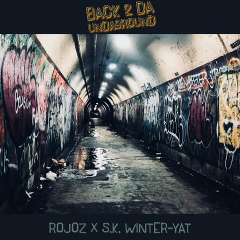 Back 2 Da Undaground (feat. Rojoz)
