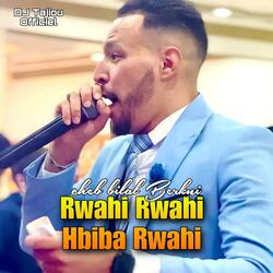 Rwahi Rwahi Hbiba Rwahi
