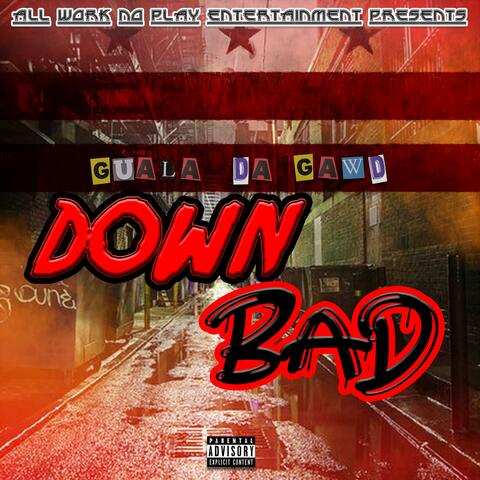 Down Bad