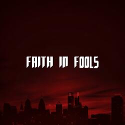 Faith In Fools