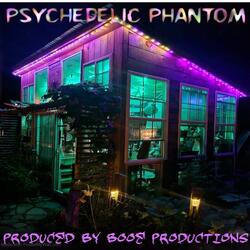 Psychedelic Phantom (feat. Booe Productions)