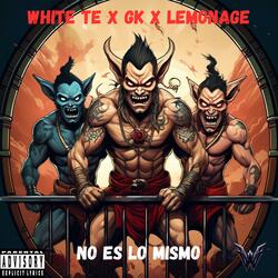 NO ES LO MISMO x GK x LEMONAGE