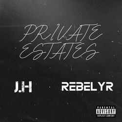 Private Estates (feat. Rebelyr)
