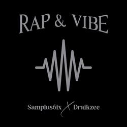Rap & Vibe (feat. DRAIKZEE)