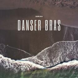 Danser Bras