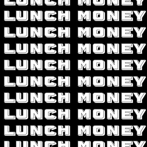 Lunch Money