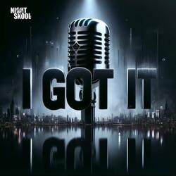 I Got It (feat. VA's General & Artis)