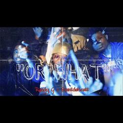 OR WHAT? (feat. Epwitdaheat)