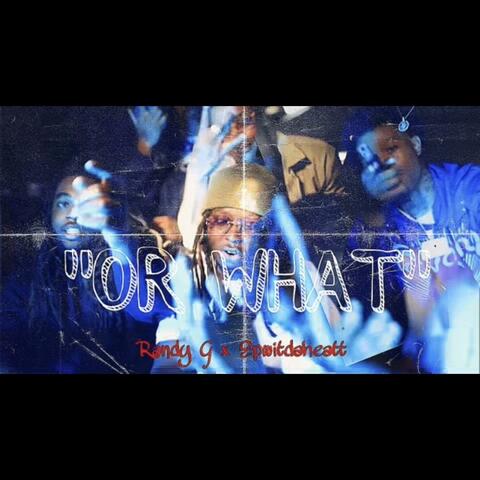 OR WHAT? (feat. Epwitdaheat)