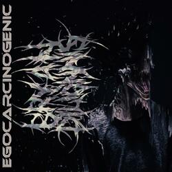 Egocarcinogenic