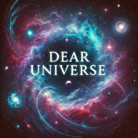 Dear Universe