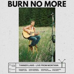 Burn No More - Field Recording