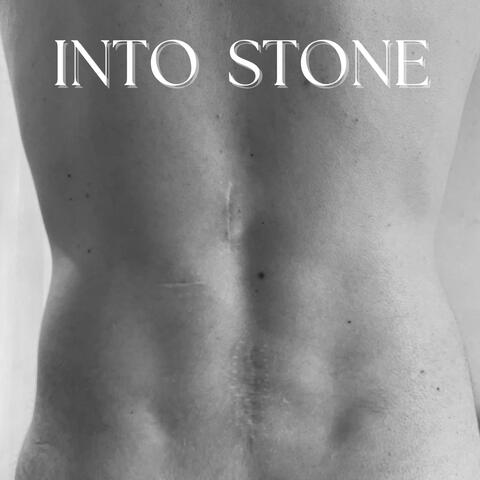 Into Stone