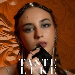 Taste Like