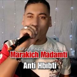 Marakich Madamti Anti Hbibti