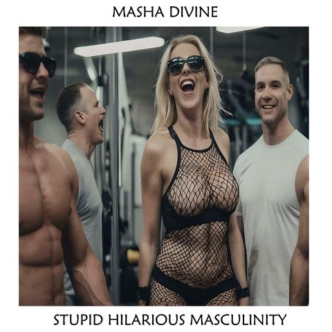Stupid Hilarious Masculinity