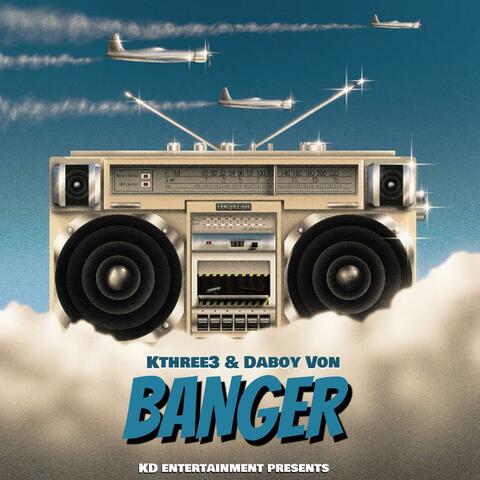 Banger (feat. Daboy Von)