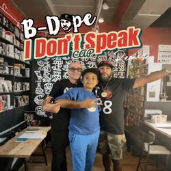 I Don't Speak Cap RMX (feat. B•Dope)