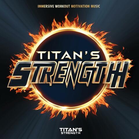 Titan's Strength: Immersive Workout Motivation Music 2025 | Unleash Your Inner Power