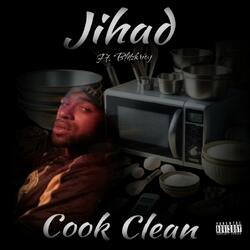 Cook Clean (feat. Jihad)