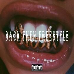 Back Then Freestyle (feat. SkinnyFlackoo & Guin777)