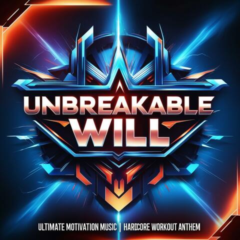Unbreakable Will: Ultimate Motivation Music | Hardcore Workout Anthem | Push Beyond Limits