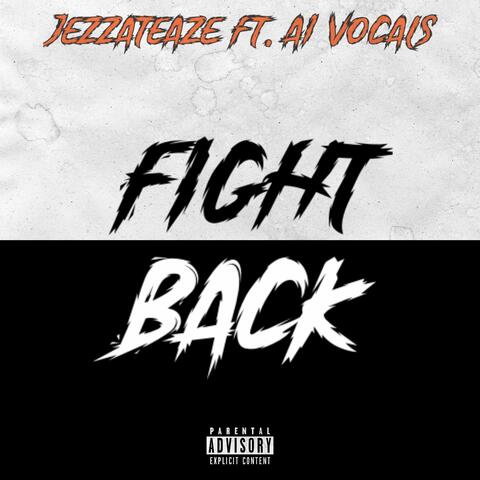 Fight Back (feat. AI Vocals)