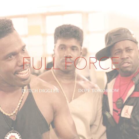 Full Force (feat. Dope Tomorrow)