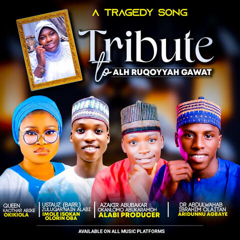 TRIBUTE TO ALH RUKAYAT GAWAT (feat. ABU KARAMO, IMOLE ISOKAN & KAOTHAR ABIKE)
